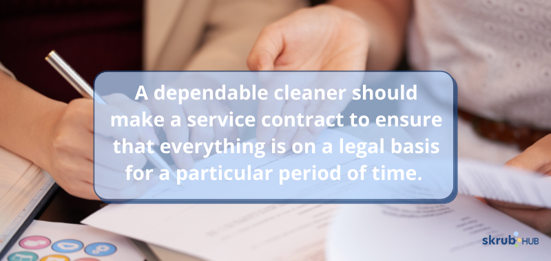 Dependable cleaner should make a service contract to ensure that everything is on a legal basis for a particular period of time
