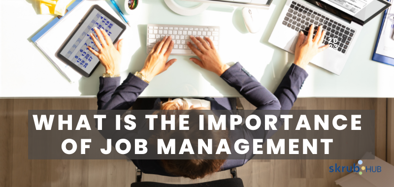 What is the Importance of Job Management