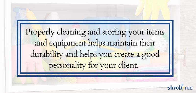 Properly cleaning and storing your items and equipment helps maintain their durability and helps you create a good personality for your boss