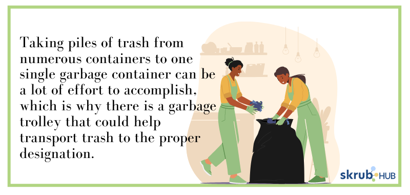 Taking piles of trash from numerous containers to one single garbage container can be a lot of effort to accomplish
