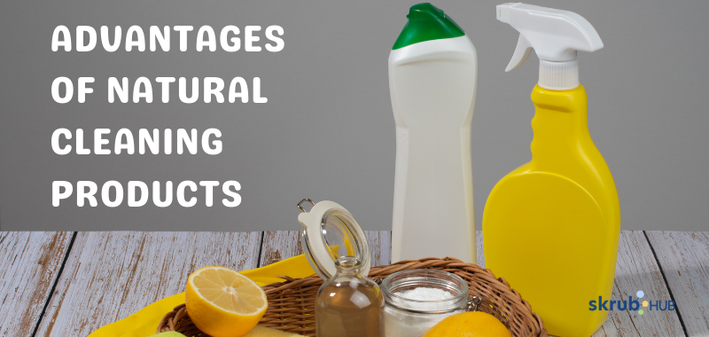 Advantages of natural cleaning products