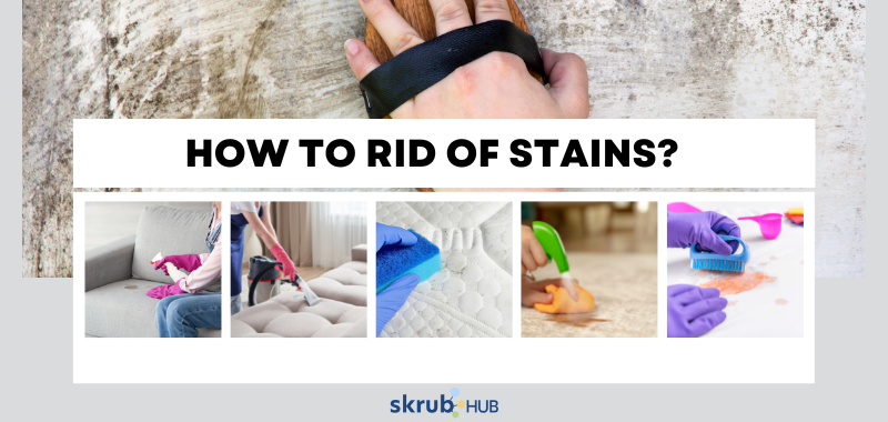 How to get rid of stains